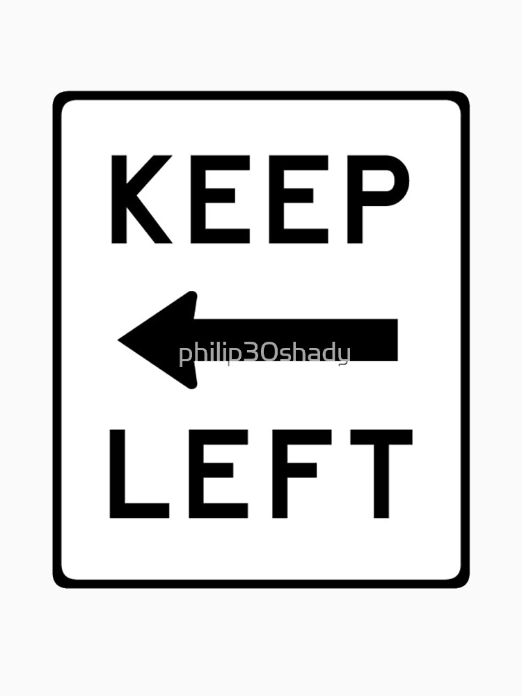 T left. Keep left roadsign. Знак тупик. Keep left что означает этот знак. Знак Европейский смерть.