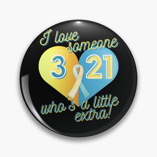 Item preview, I Love Someone Who's A Little Extra! World Down Syndrome Day 3/21 designed and sold by GrynszpanDezign.