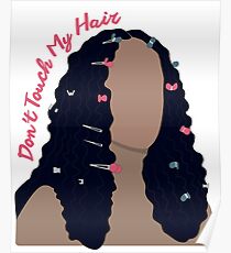 Don't Touch My Hair Poster