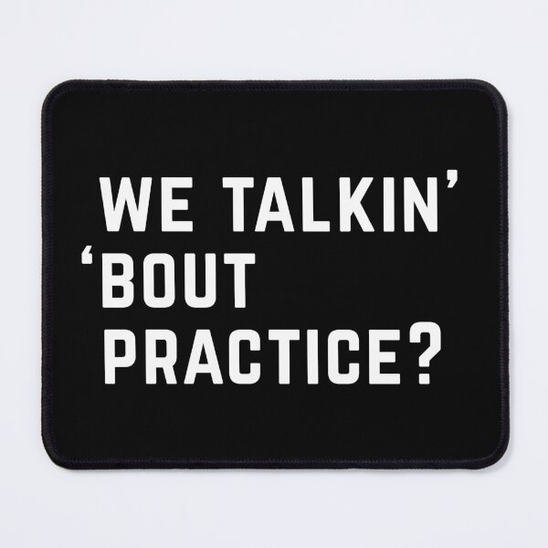 Item preview, We talkin' 'bout practice? designed and sold by Primotees.
