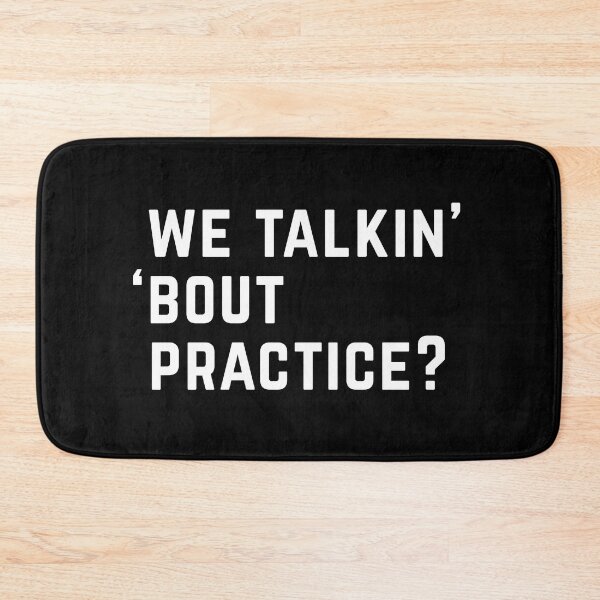 Item preview, We talkin' 'bout practice? designed and sold by Primotees.