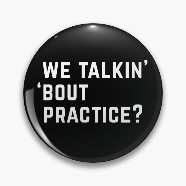 Item preview, We talkin' 'bout practice? designed and sold by Primotees.