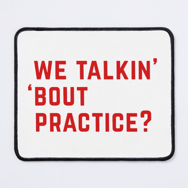 Item preview, We talkin' 'bout practice? designed and sold by Primotees.