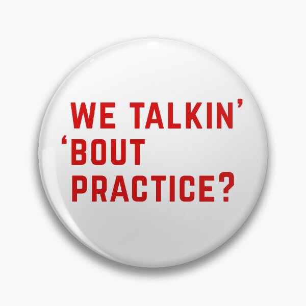 Item preview, We talkin' 'bout practice? designed and sold by Primotees.