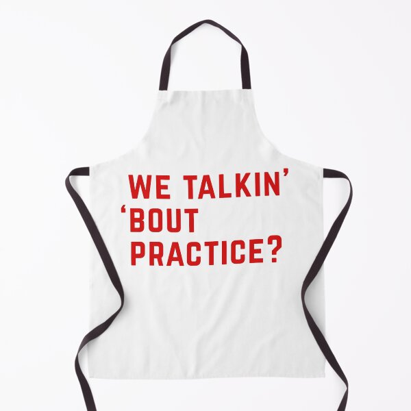 Item preview, We talkin' 'bout practice? designed and sold by Primotees.