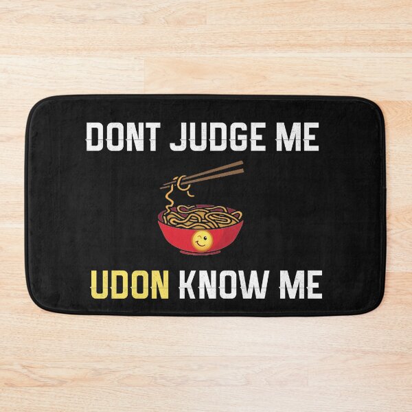 Item preview, Dont Judge Ne- UDON Know Me designed and sold by StreetShirts1.