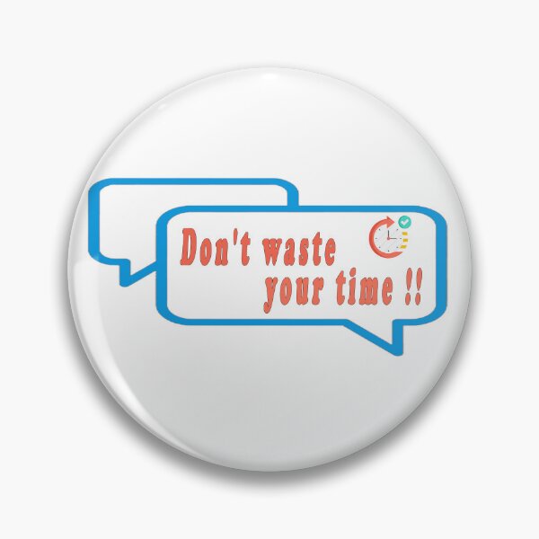 Item preview, Don't waste your time designed and sold by OS-L.