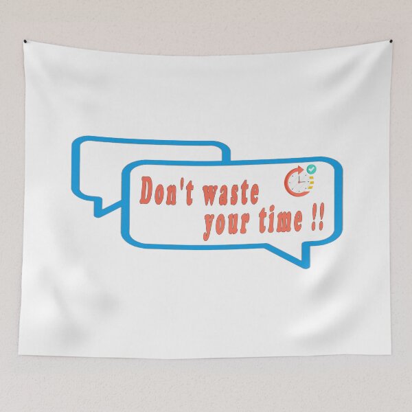 Item preview, Don't waste your time designed and sold by OS-L.