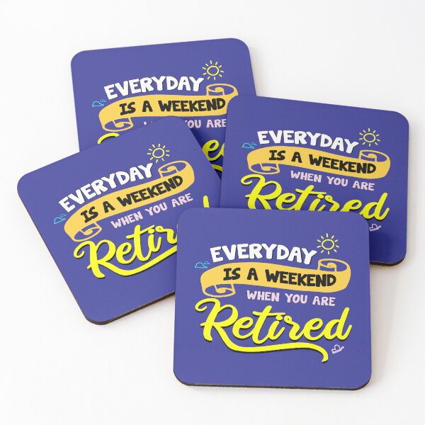 Item preview, Everyday is A Weekend When You Are Retired v4 designed and sold by Grafik0.
