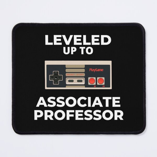 Item preview, Leveled Up To Associate Professor V2 - Tenure, University, Academic, Gamer, Video Games designed and sold by jadedscientist.