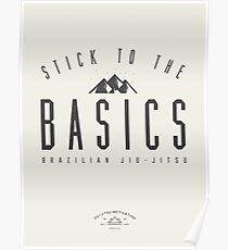 Stick To The Basics - Jiu-Jitsu Motivational Supply Co. Poster