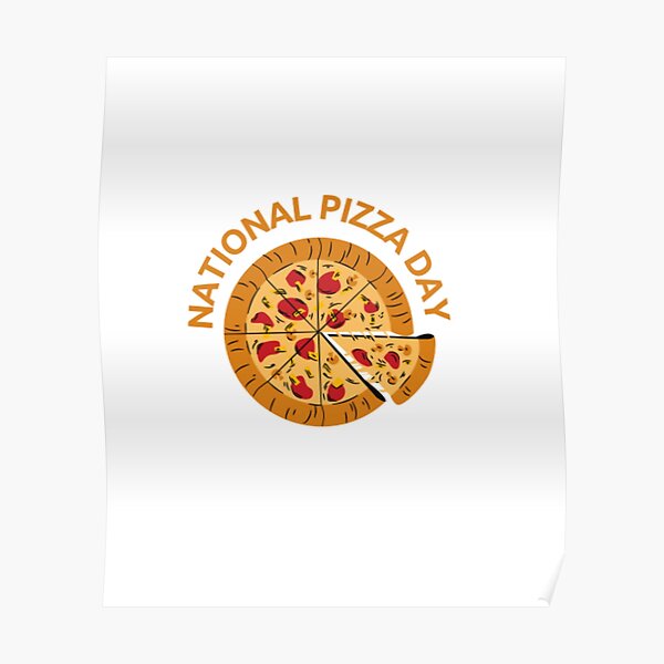 "i love national pizza day 2022" Poster for Sale by MysteryTShirts