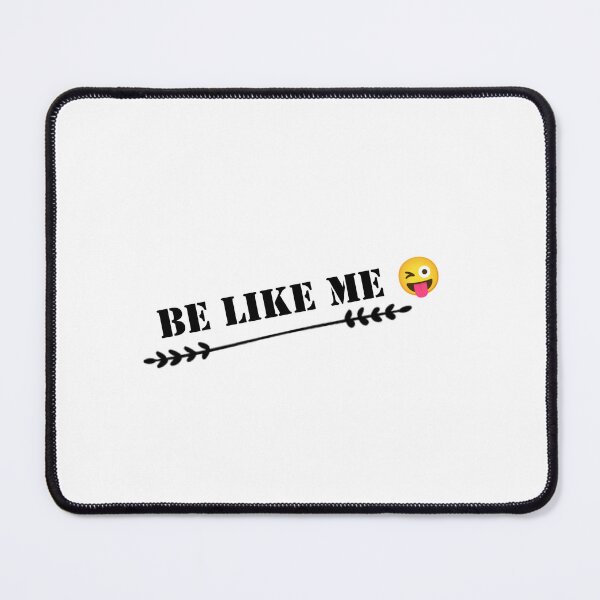 Item preview, Be like me ? design designed and sold by Ankit jain.