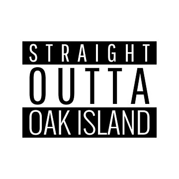 Straight Outta Oak Island North Carolina Oak Island NC Sticker for Sale by  Teelogic