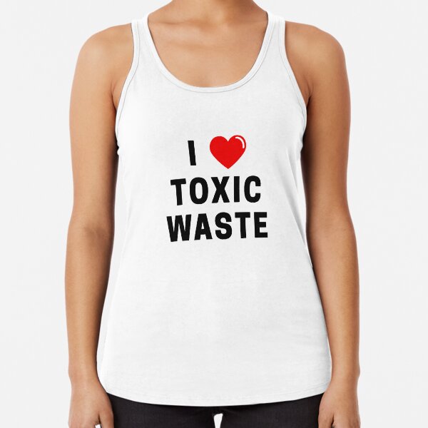 Real genius - I love toxic waste Racerback Tank Top