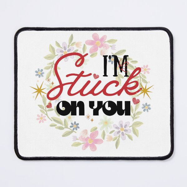 Item preview, I'm Stuck On You - Happy Valentines Day | Valentines Day Quotes designed and sold by Delandor.