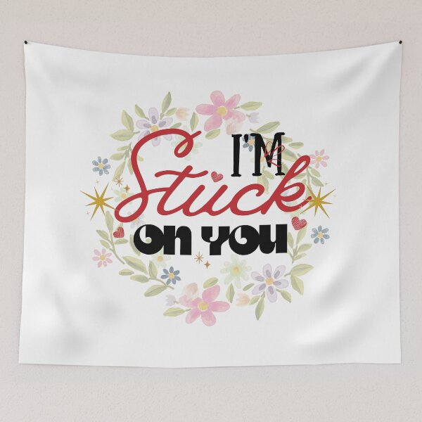 Item preview, I'm Stuck On You - Happy Valentines Day | Valentines Day Quotes designed and sold by Delandor.