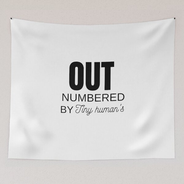 Item preview, Out Numbered by Tiny Humans designed and sold by samfromsamuel ⭐⭐⭐⭐⭐.
