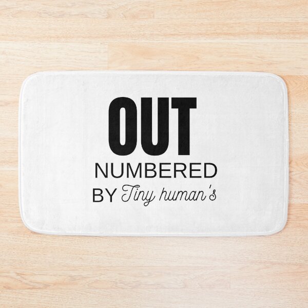 Item preview, Out Numbered by Tiny Humans designed and sold by samfromsamuel ⭐⭐⭐⭐⭐.
