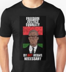 Malcom X Freedom Justice Equality By Any Means Necessary Unisex T-Shirt