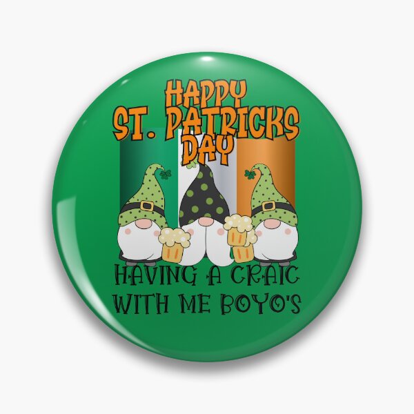 Item preview, HAPPY ST. PATRICKS DAY, HAVING A CRAIC WITH ME BOYO'S, WHAT'S THE CRAIC, FECKING EEJIT,  designed and sold by R B Chrystal.