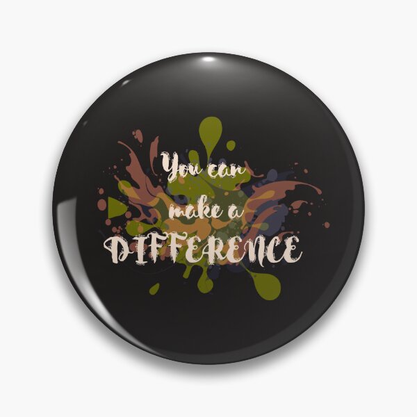 Item preview, YOU CAN MAKE A DIFFERENCE designed and sold by gabbygeorgechen.