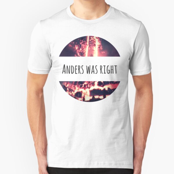 Anders Was Right Slim Fit T-Shirt