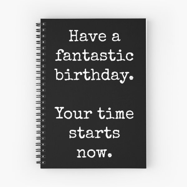 Item preview, Taskmaster Happy Birthday: Have a fantastic birthday. Your time starts now. [black bgk, white text] designed and sold by bellatierra.