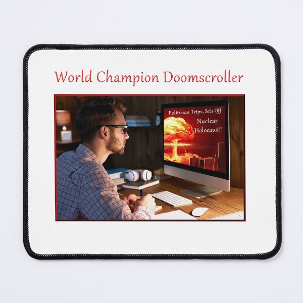 Item preview, World Champion Doomscroller designed and sold by OrangeSwirly.