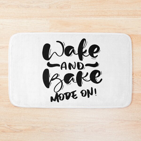 Item preview, Wake and Bake Mode On! designed and sold by SerenaBliss.