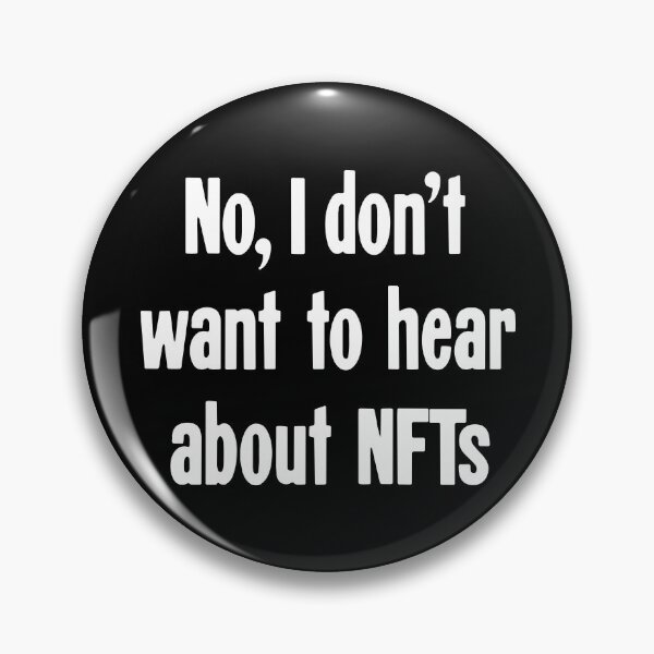 Item preview, No, I Don't Want To Hear About NFTs designed and sold by Good-Looking Corpse.