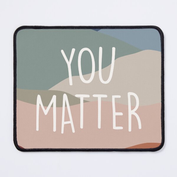 Item preview, You Matter designed and sold by Plant  Kind Thoughts.