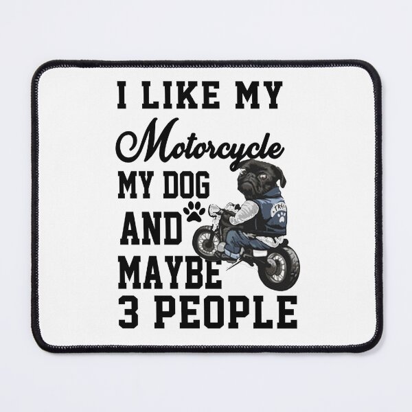 Item preview, Motorcycles I like My Motorcycle, Dog & Maybe 3 People gift for riders Moto Cross Motorcross Funny sarcastic Rude Offensive saying, boyfriend girlfriend designed and sold by joygift369.