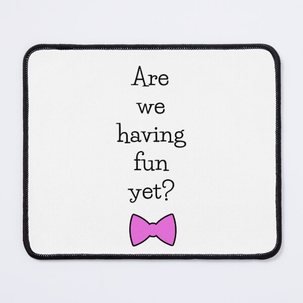 Item preview, Are we having fun yet? designed and sold by WhiskeySparkle.