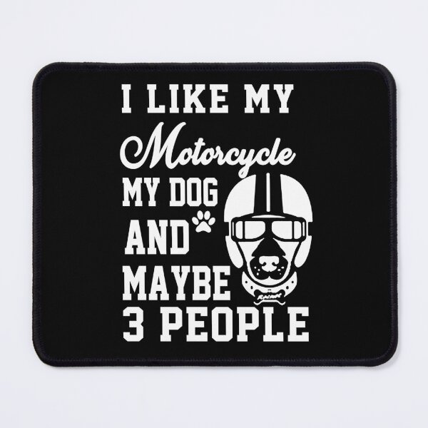 Item preview, funny Motorcycles I like My Motorcycle, Dog & Maybe 3 People gift for riders Moto Cross Motorcross Funny sarcastic Rude Offensive saying, boyfriend girlfriend designed and sold by joygift369.