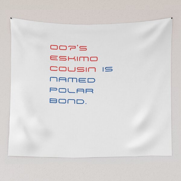 Item preview, 007’s Eskimo cousin is named Polar Bond.  designed and sold by byskillbytalent.