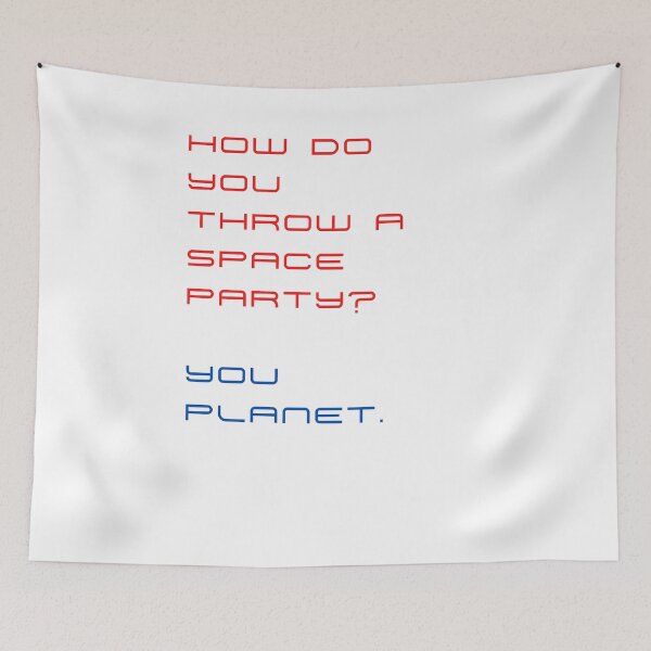 Item preview, How do you throw a space party? You planet designed and sold by byskillbytalent.