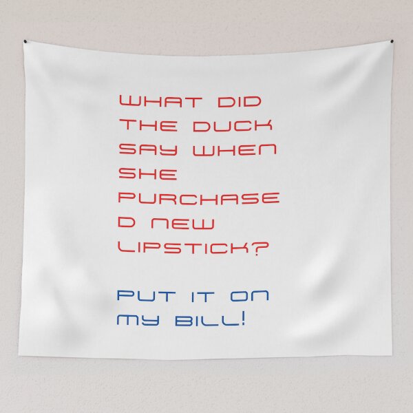 Item preview, What did the duck say when she purchased new lipstick? Put it on my bill! designed and sold by byskillbytalent.