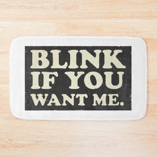Item preview, Blink If You Want Me designed and sold by DuShui.