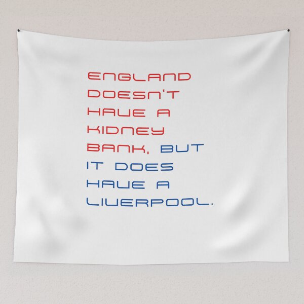 Item preview, England doesn't have a kidney bank, but it does have a Liverpool designed and sold by byskillbytalent.