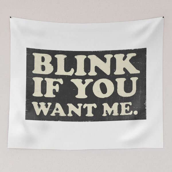 Item preview, Blink If You Want Me designed and sold by DuShui.