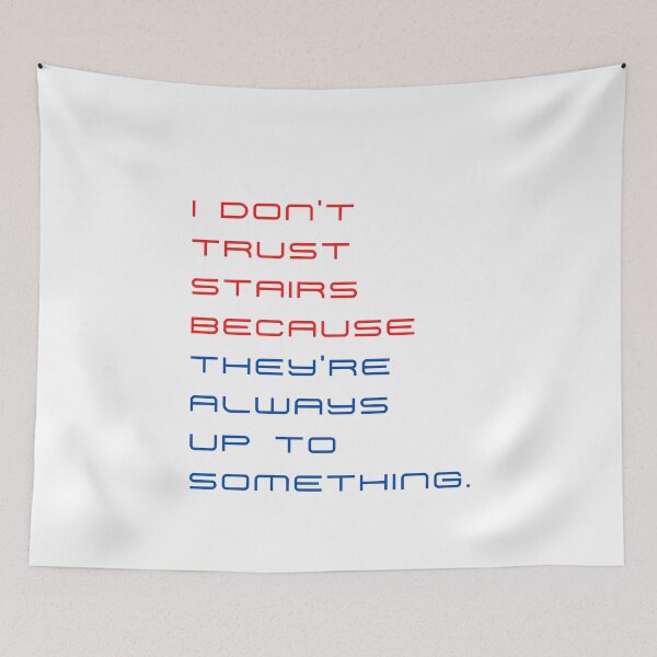 Item preview, I don’t trust stairs because they’re always up to something. designed and sold by byskillbytalent.