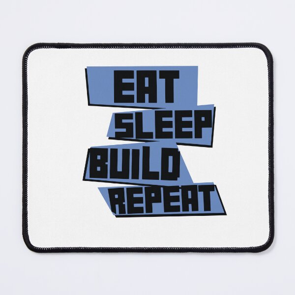 Item preview, Eat Sleep Build Repeat designed and sold by Heddar Badreddine.