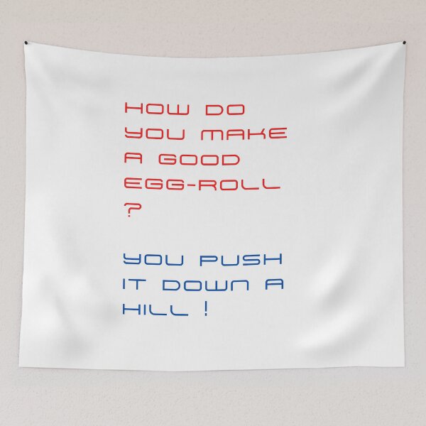 Item preview, How do you make a good egg-roll ? you push it down a hill ! designed and sold by byskillbytalent.