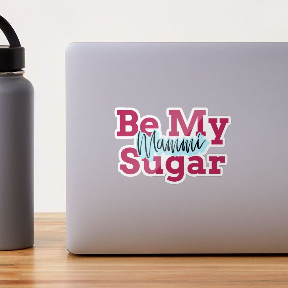 Be My Sugar Mammi