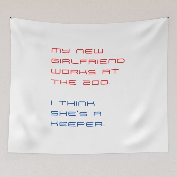 Item preview, My new girlfriend works at the zoo. I think she’s a keeper. designed and sold by byskillbytalent.