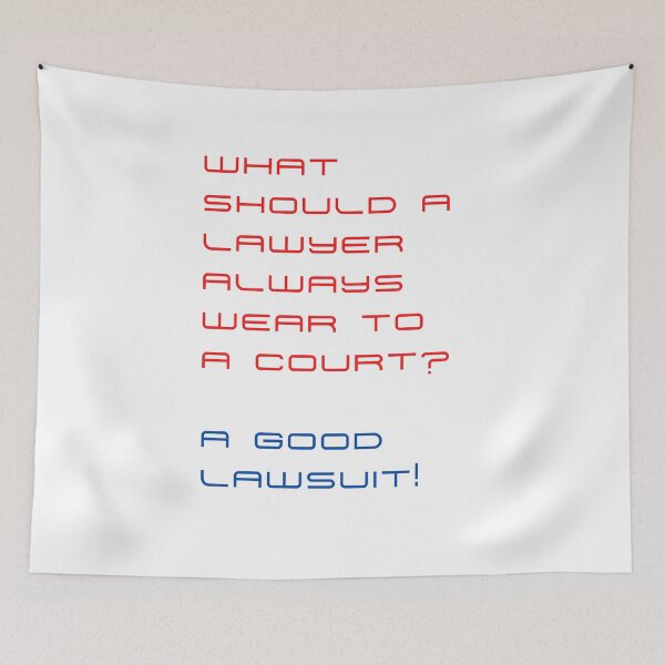 Item preview, What should a lawyer always wear to a court A good lawsuit! designed and sold by byskillbytalent.