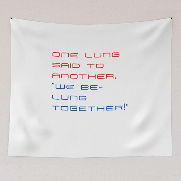 Item preview, One lung said to another, “we be-lung together!” designed and sold by byskillbytalent.