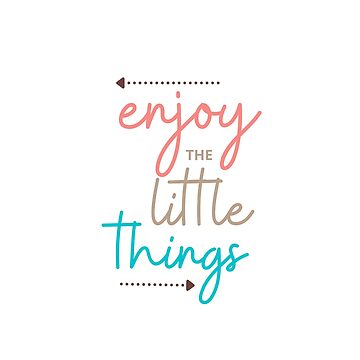Artwork thumbnail, Colorful Enjoy The Little Things by newmariaph