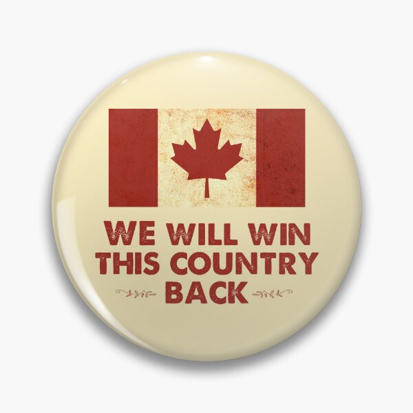 Item preview, We will this country back - Canada designed and sold by Markotropoya22.